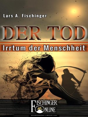 cover image of Der Tod--Irrtum der Menschheit